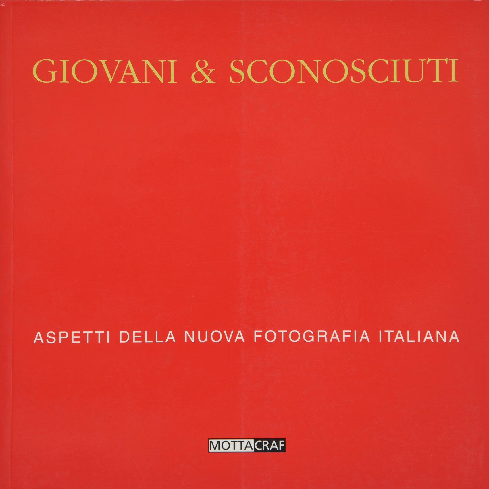 GIOVANI E SCONOSCIUTI - ED. MOTTA - MILANO - 1997