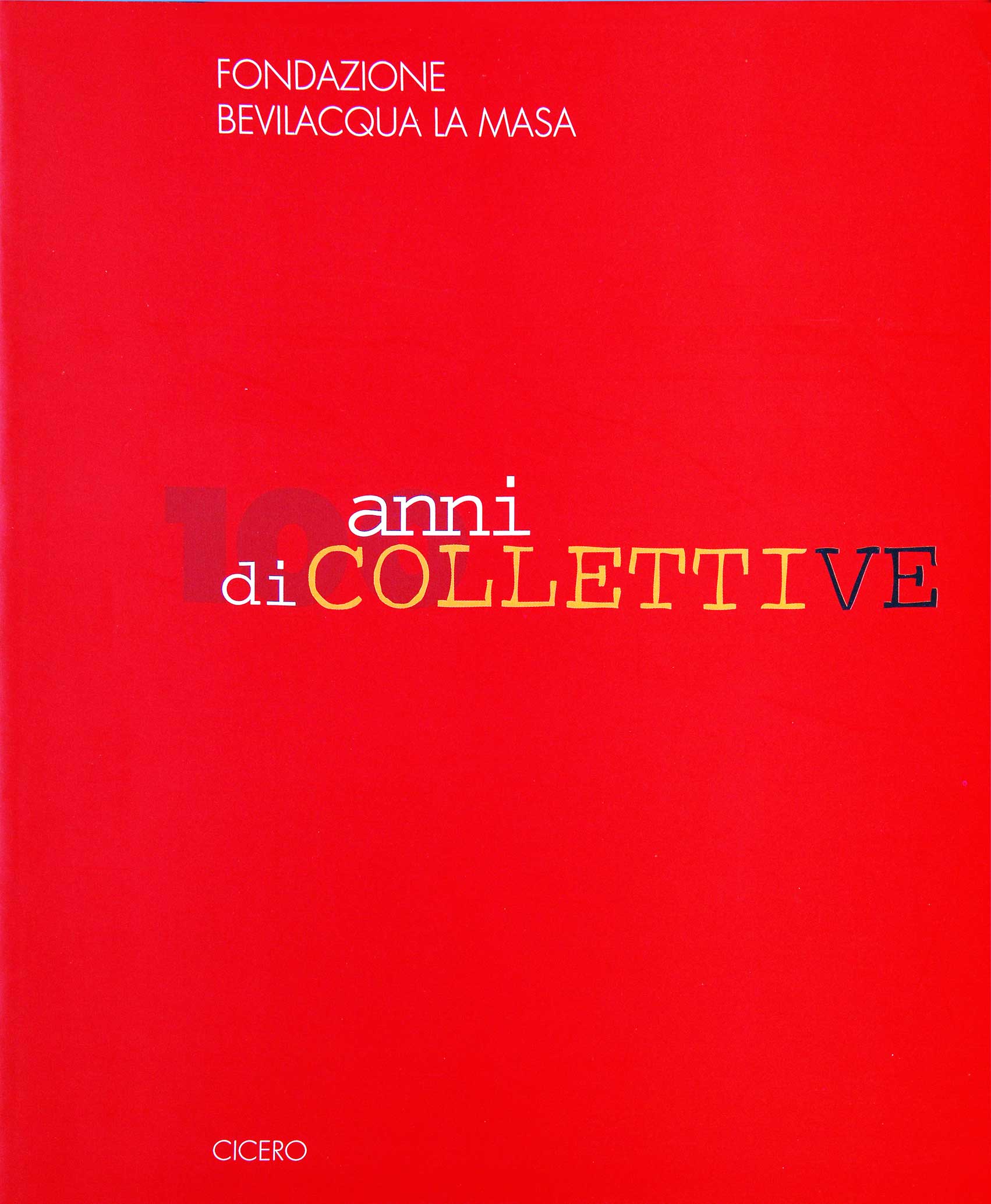 FBM CENTO ANNI DI COLLETTIVE - ED. CICERO - VENEZIA - 1999