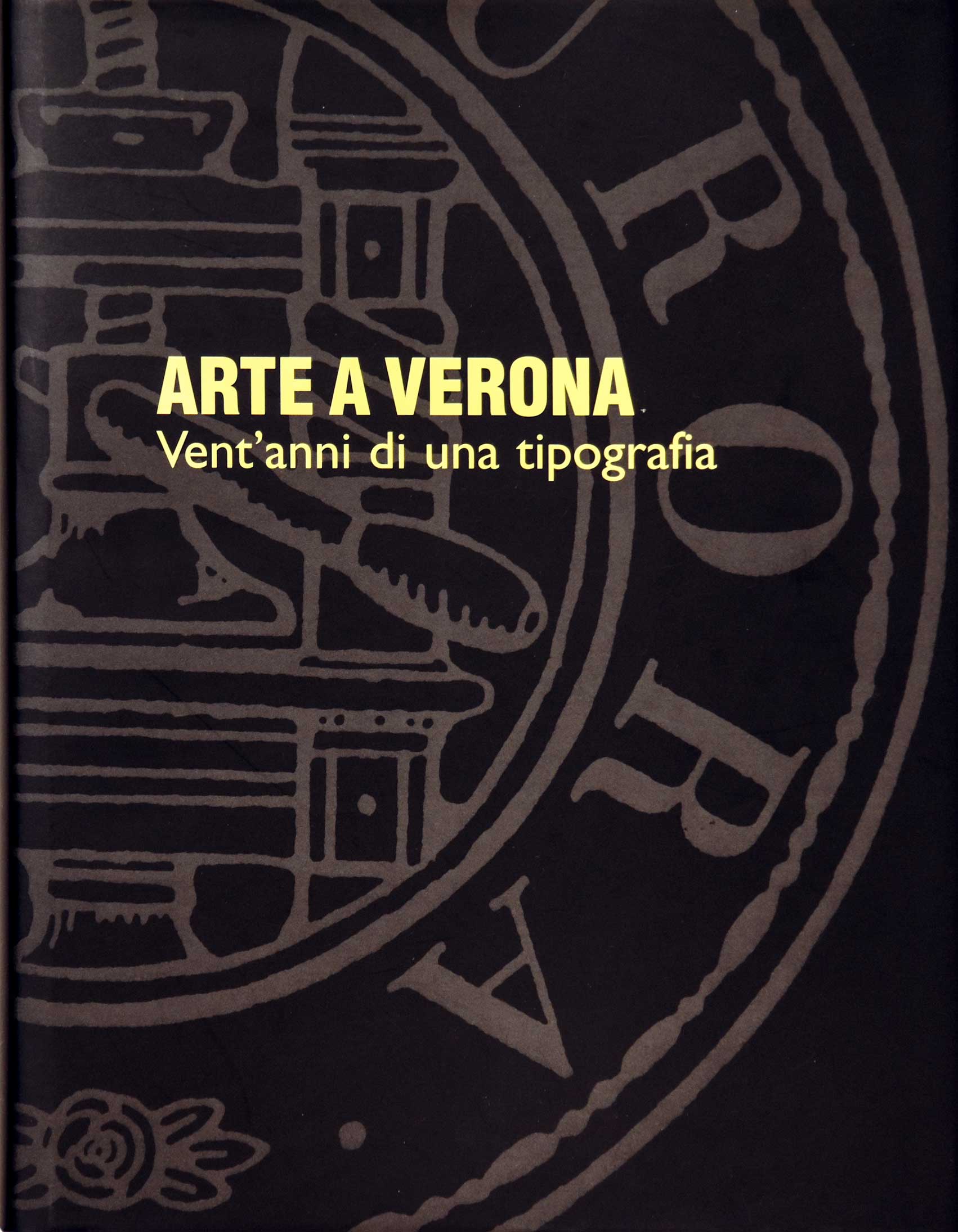 ARTE A VERONA - GRAFICHE AURORA - VERONA - 2004