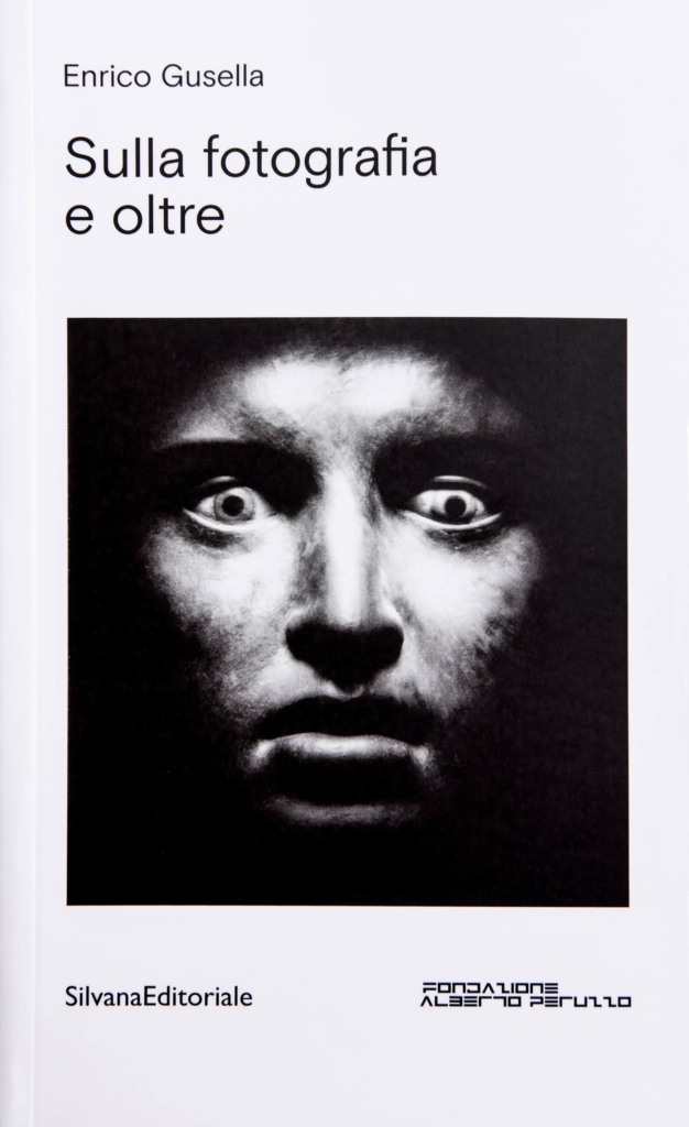 SULLA FOTOGRAFIA E OLTRE - SILVANA EDITORIALE - CINISELLO BALSAMO - MILANO - 2020