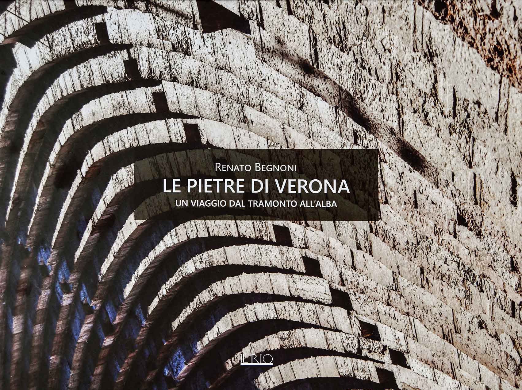 LE PIETRE DI VERONA - ED. IL RIO - MANTOVA - 2026
